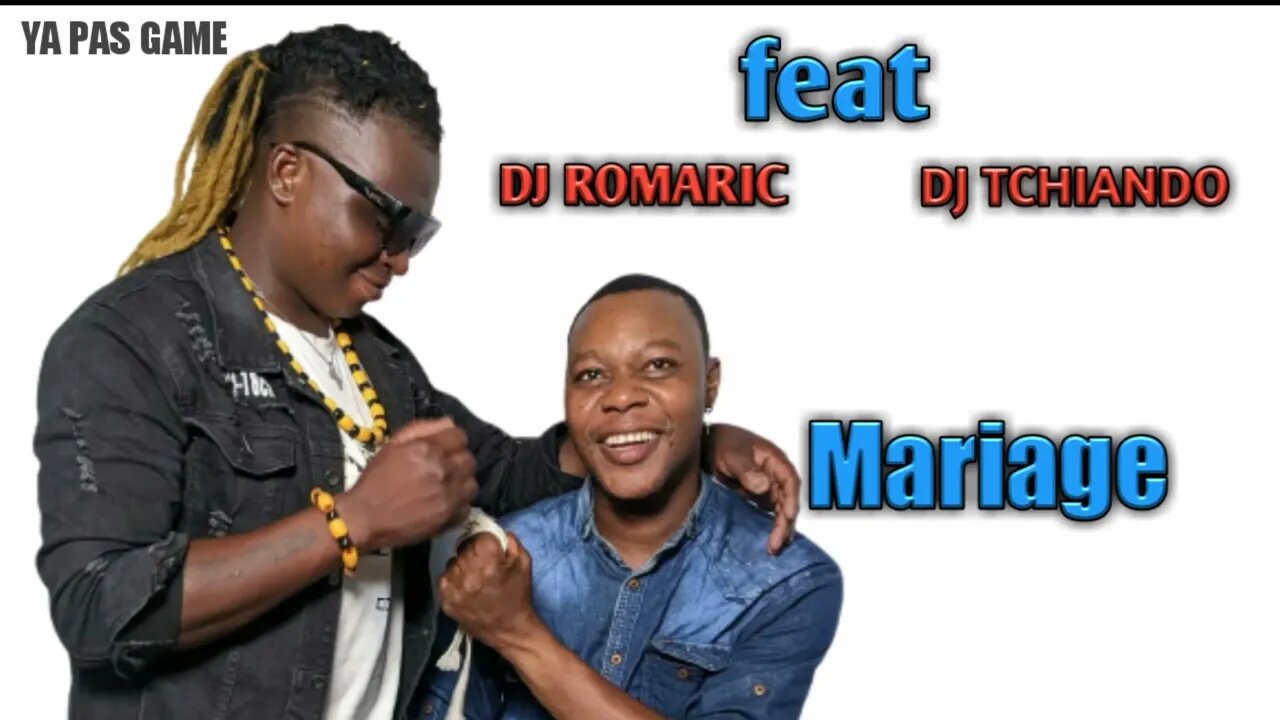 Tchiando feat Romaric le mariage