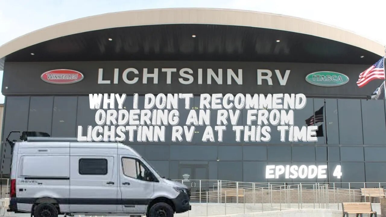 Why I Don't Recommend Ordering An RV From Lichtsinn RV Right Now