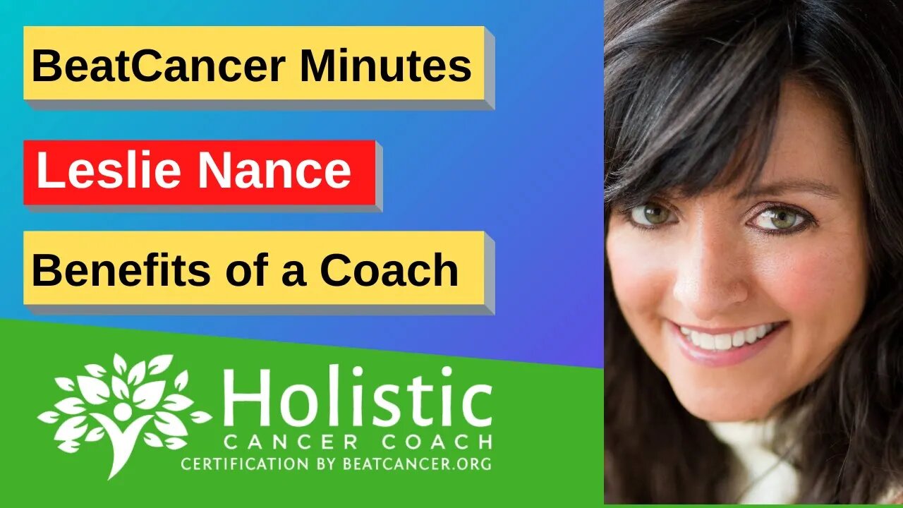 BeatCancer Minute: Benefits of a Coach with Leslie Nance