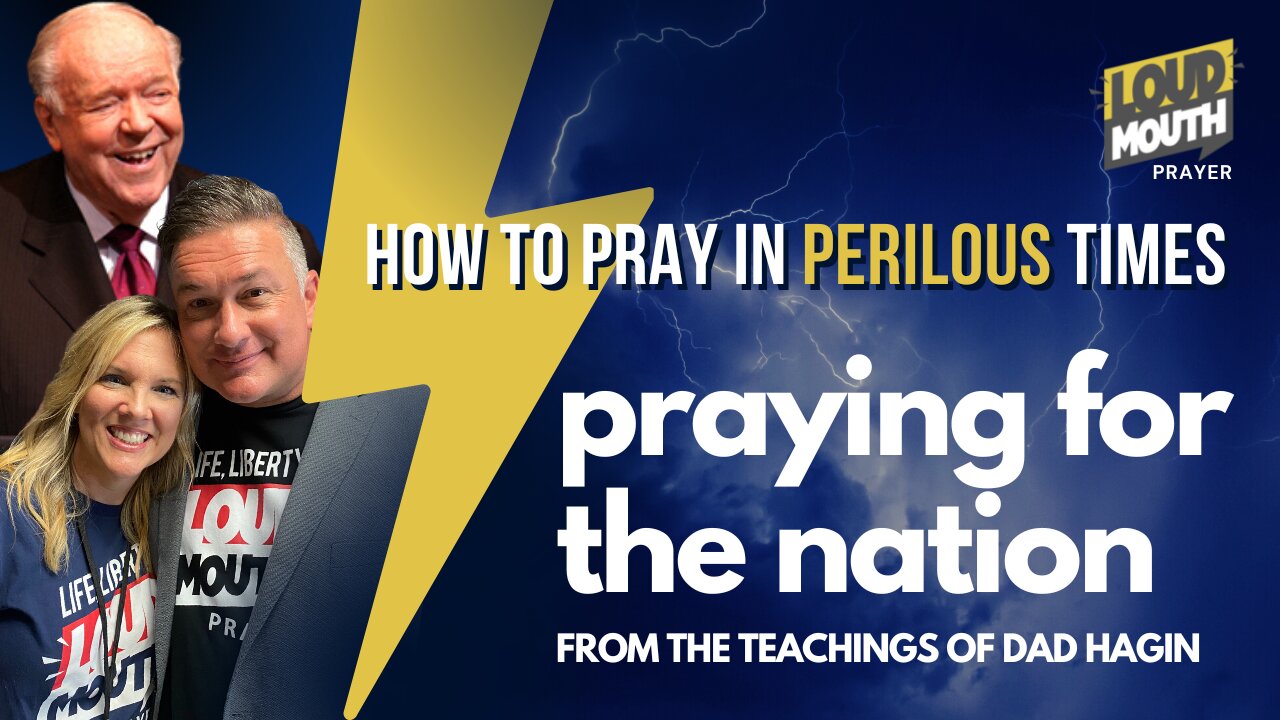 Prayer | Loudmouth Prayer | Praying For The Nation | How To Pray In Perilous Times