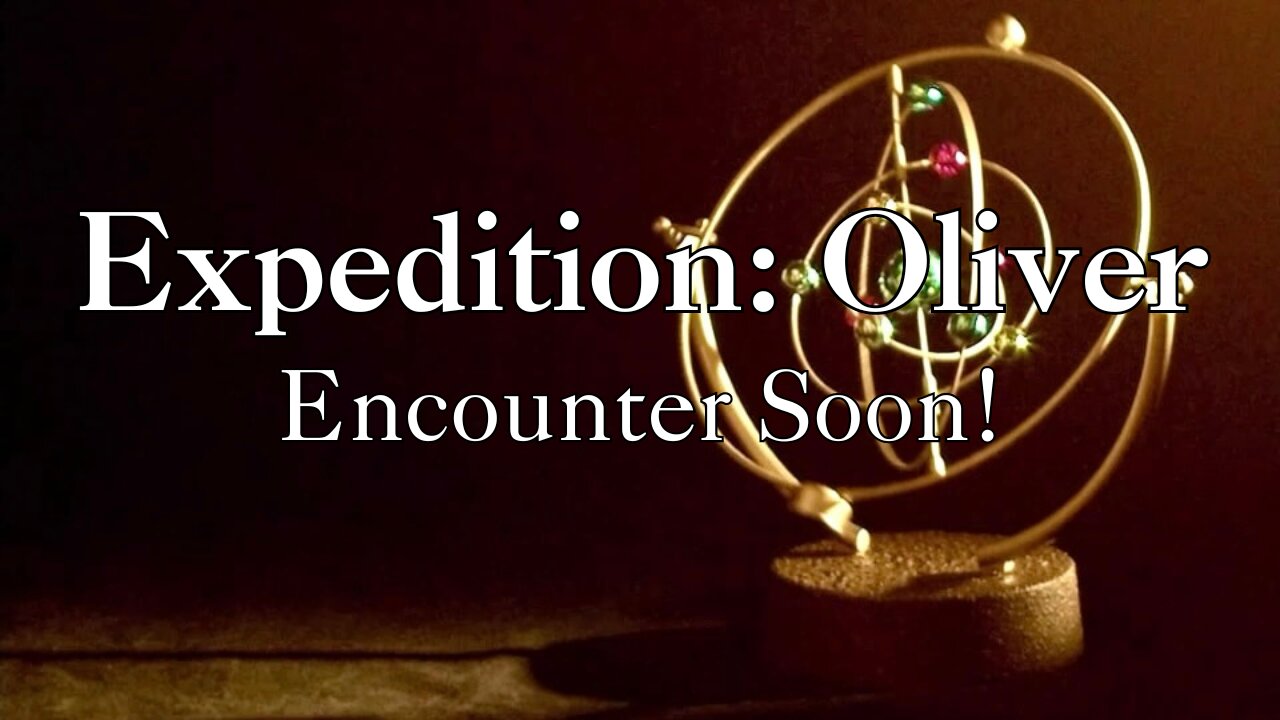 Expedition: Oliver - Encounter Soon! (Official Lyric Video)