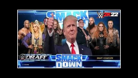 WWE 2K22: MY GM - Part 1 - PRESIDENT TRUMP is the NEW GM on SMACKDOWN!