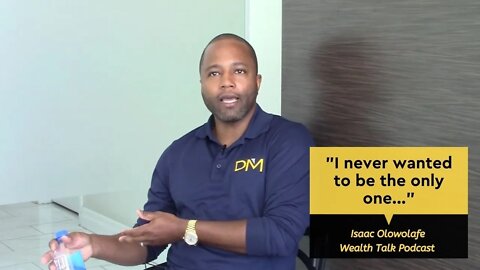 I never wanted to be the only one... - Isaac Olowolafe - Wealth Talk Podcast