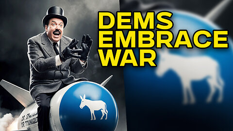 Democrats Are The New Party For War & Weapons