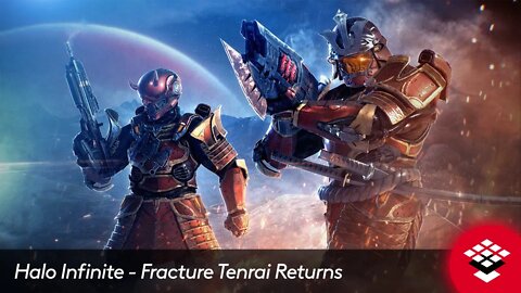 Halo Infinite Fracture Tenrai Returns