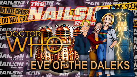The Nailsin Ratings: Dr Who Eve Of The Daleks