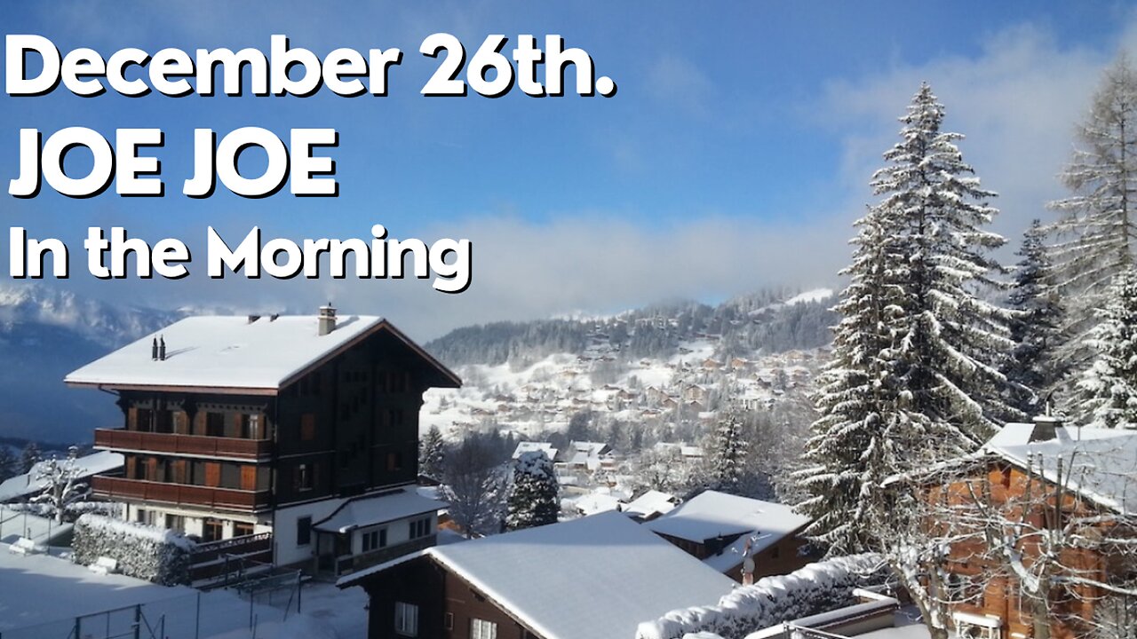 December 26th Joe Joe in the Morning