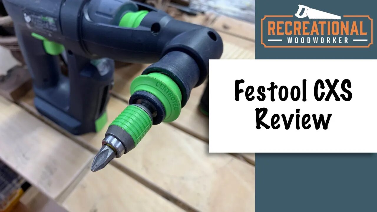 Festool 564534 CXS Compact Drill - Long Term Review || The Recreational Woodworker Tool Reviews