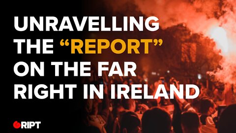Gript unravels the ‘report’ on the far-right in Ireland