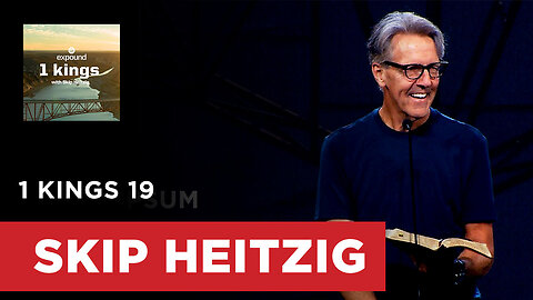 1 Kings 19 - Skip Heitzig