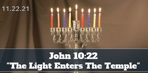 "The Light Enters The Temple - John 10:22-23 Jesus and Hanukkah"