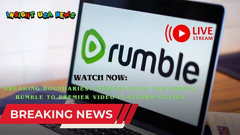 Breaking Boundaries: Conservative VCs Propel Rumble to Premier Video Platform Status