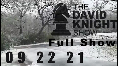 DAVID KNIGHT (Full Show) - 09_22_21 Wednesday