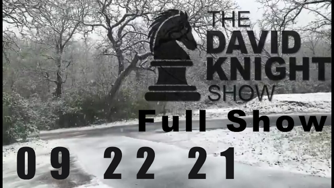 DAVID KNIGHT (Full Show) - 09_22_21 Wednesday