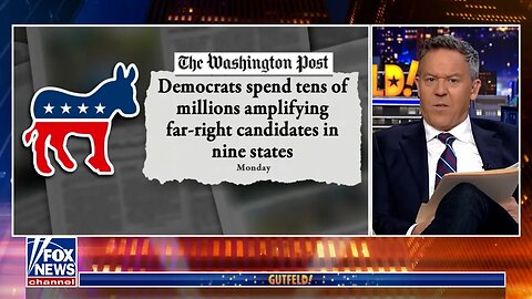 Why Are Democrats Funding Ultra MAGA? | Gutfeld!