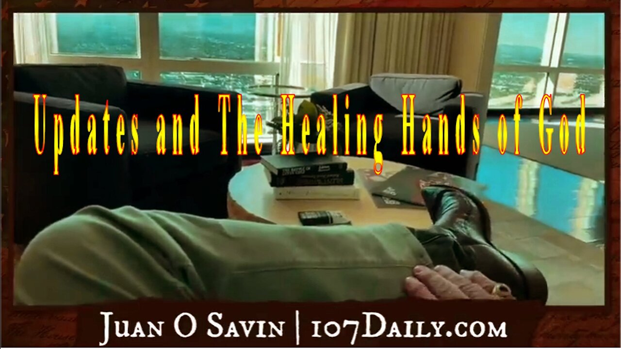 Juan O' Savin: Updates and The Healing Hands Of God [mirrored]