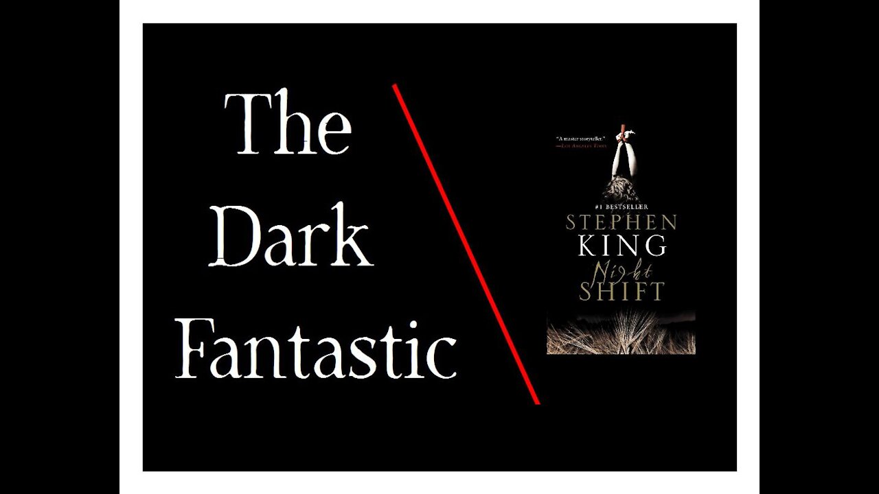 The Dark Fantastic Podcast: NIGHT SHIFT By Stephen King (Review)