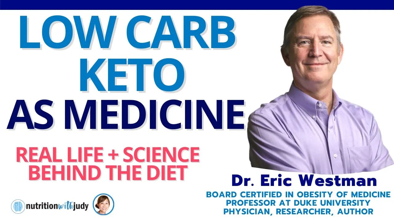 Low Carb Keto as Medicine | Real Life Plus Science Behind the Diet - Dr. Eric Westman