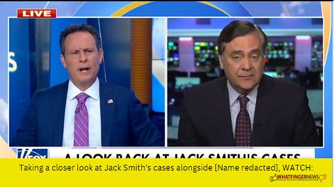 Taking a closer look at Jack Smith's cases alongside [Name redacted], WATCH: