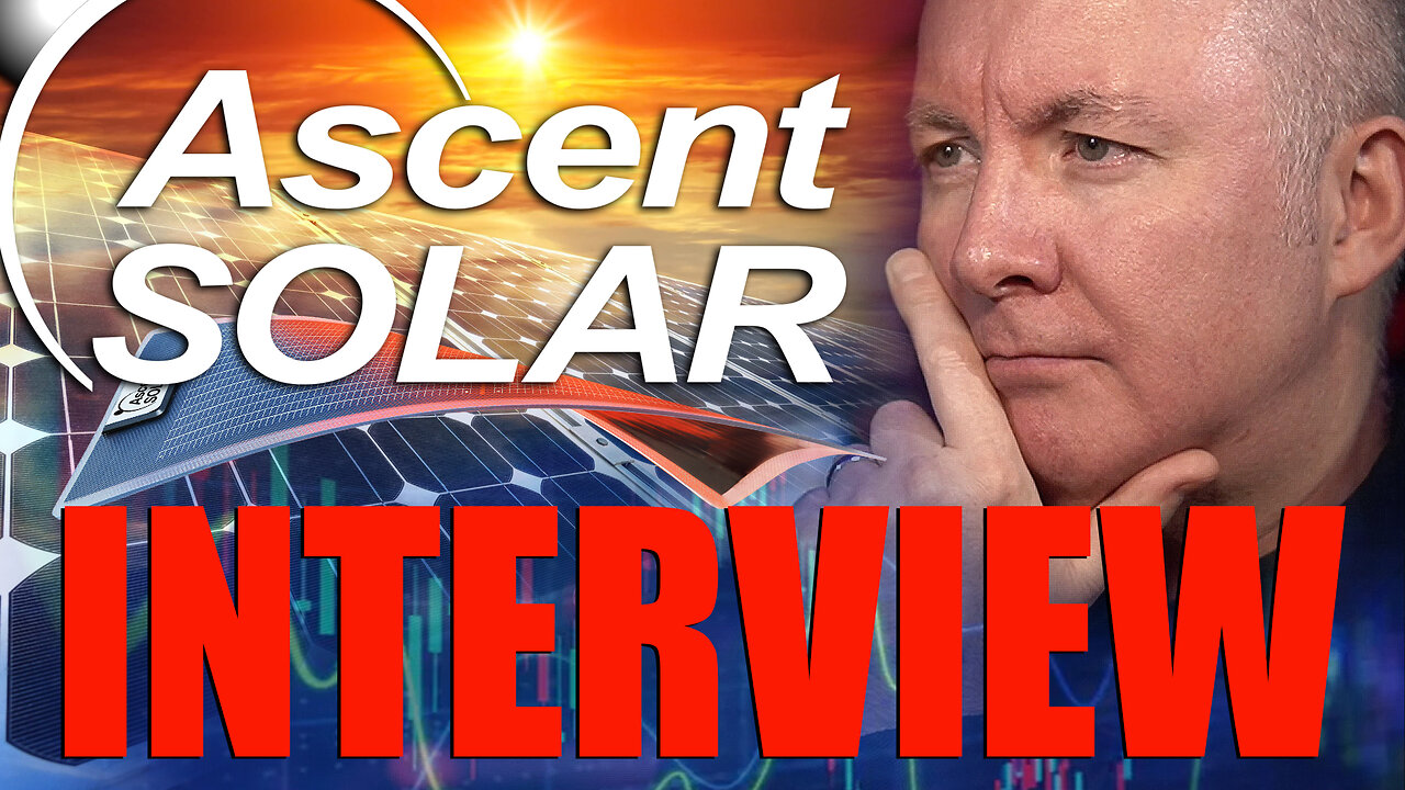 ASTI Stock - Ascent Solar Technologies INTERVIEW - INVESTING - Martyn Lucas Investor