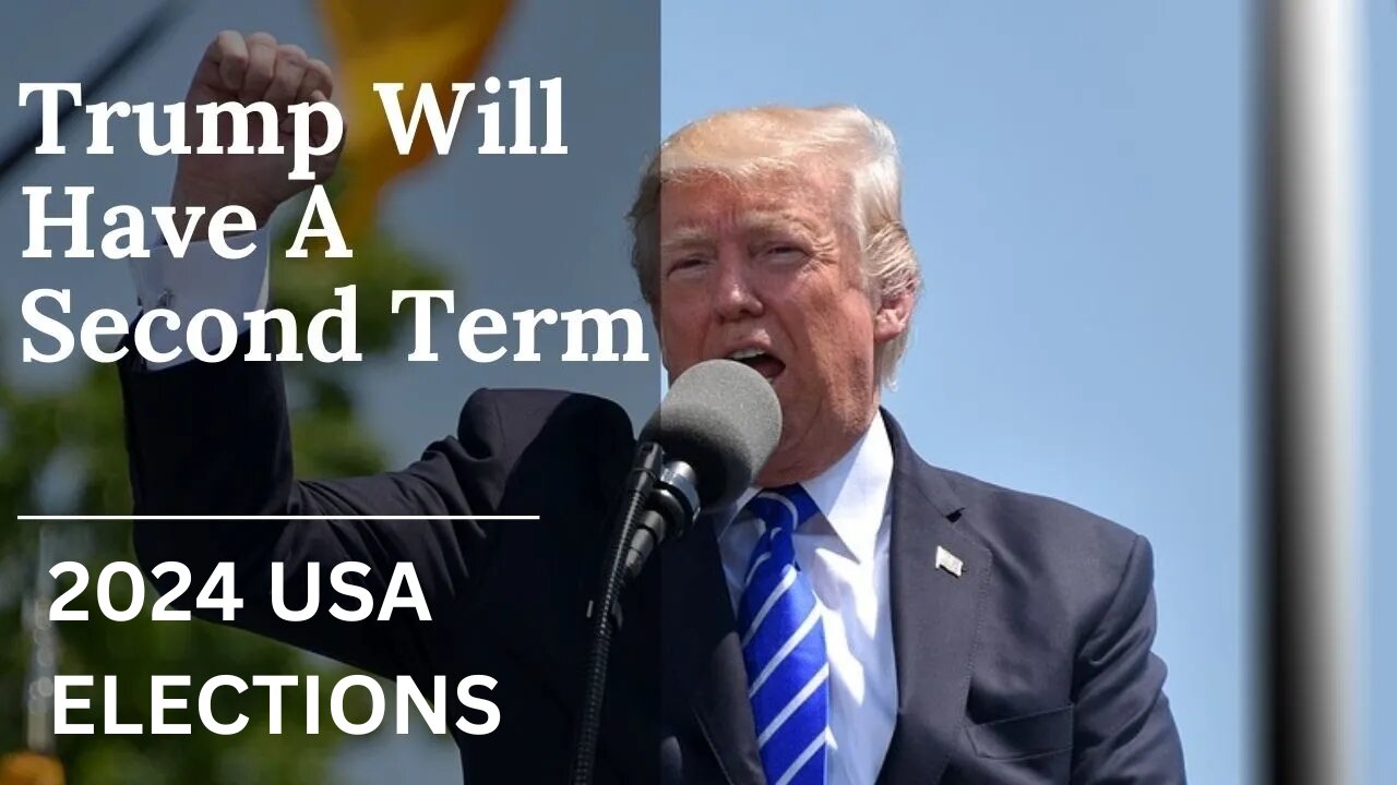 Trump Will Have A Second Term | 2024 USA election prophecy