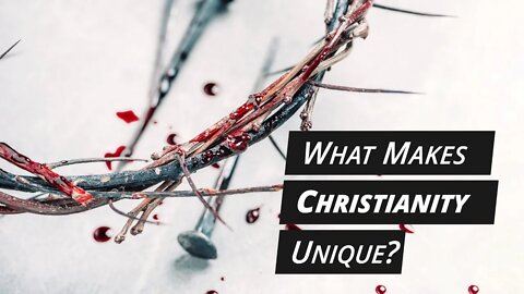 What Makes Christianity Unique? - Jacob Prasch