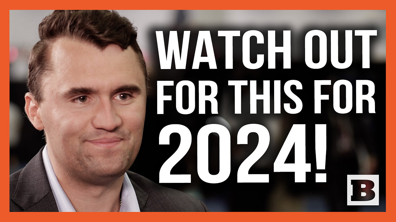 Charlie Kirk: Here’s What the Right Needs to Prepare for in the 2024 Election