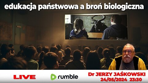 Dr Jerzy Jaśkowski i Andy Choinski - Edukacja państwowa a broń biologiczna (24.05.2024)