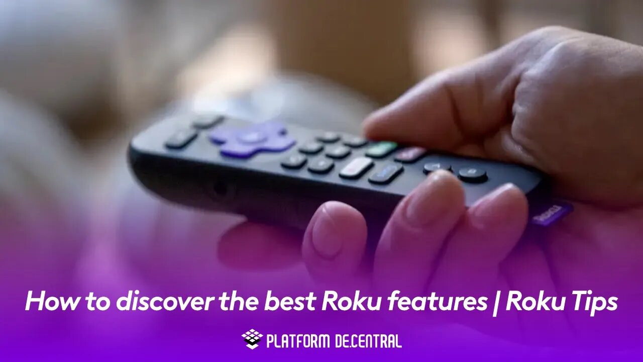 How to discover the best Roku features | Roku Tips
