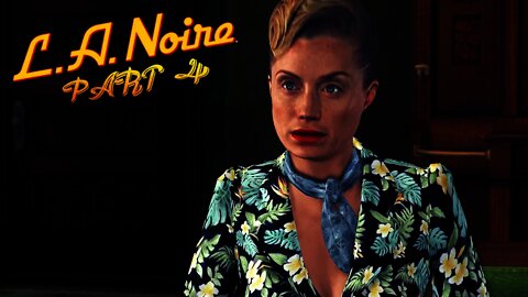 LA Noire - Part 4 - FOUL PLAY