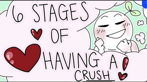 6 Stage of Having A Crush