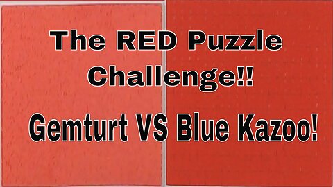 The Red Puzzle Challenge! Gemturt Impossible Magma VS Blue Kazoo Red!