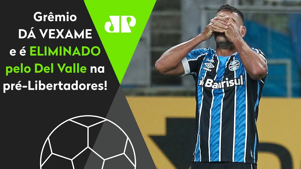 O IMORTAL CAIU! Grêmio DÁ VEXAME e é ELIMINADO na pré-Libertadores!