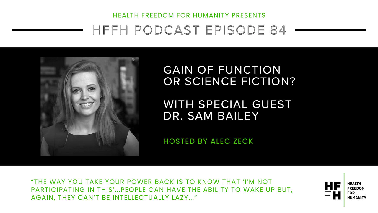 HFfH Podcast - Gain of Function or Science Fiction with Dr. Sam Bailey