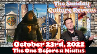 Sunday Culture Review - October 23rd - The One Before a Hiatus