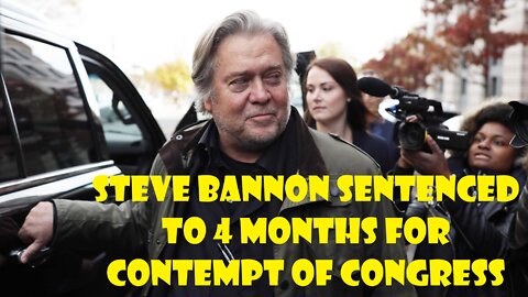 Steve Bannon Gets 4 Months In Jail 10/21/2022