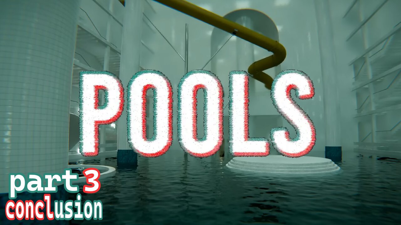 [vidya game] POOLS (pt 3/conclusion)