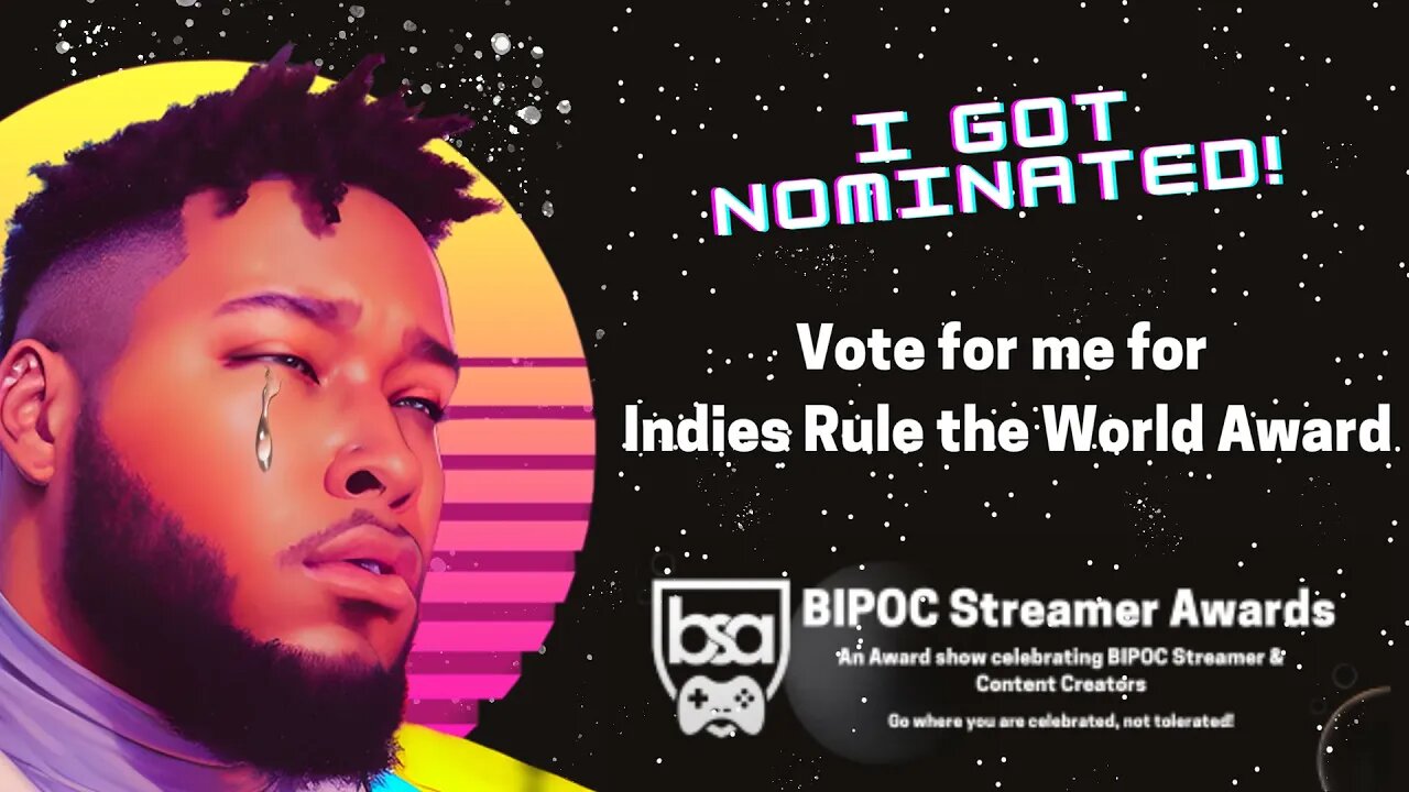 I'VE BECAME ONE OF THE NOMINEES FOR FAVORITE INDIE STREAMER FOR THE BIPOC AWARDS!!