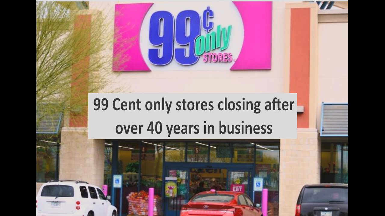 99 cent only store closing down after about 40 years in business
