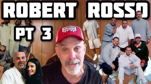 Pt 3 Getting a LIFE Sentence Robert Rosso Convict INC