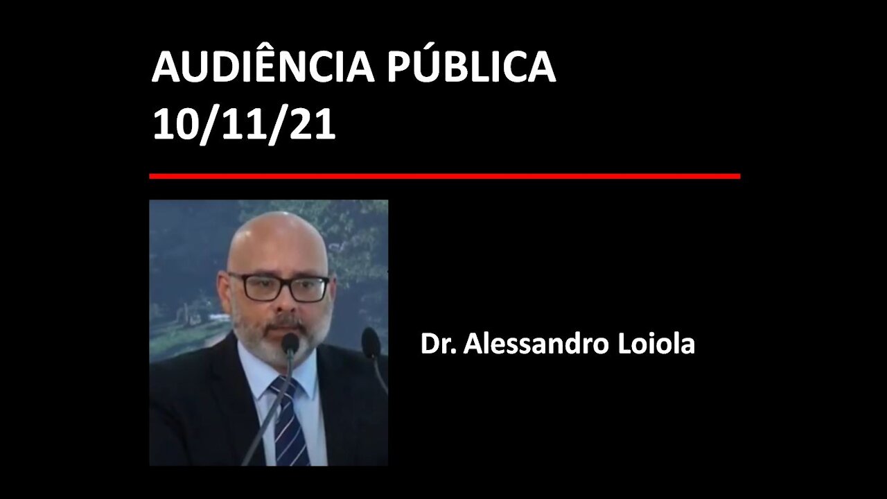 Audiência Pública - Dr. Alessandro Loiola