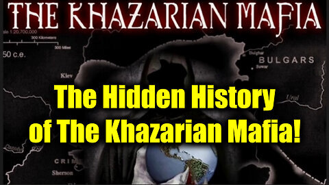 The Hidden History of The Khazarian Mafia!