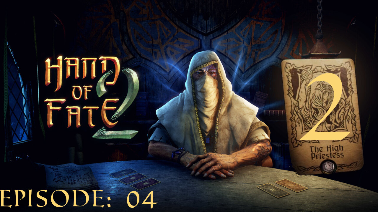 Hand of Fate 2 - A golden journey: Episode 04 [The High Priestess Attempt- 2]