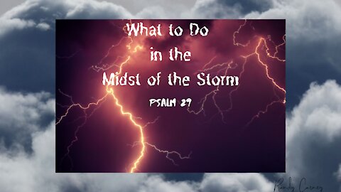 What to Do in the Midst of the Storm