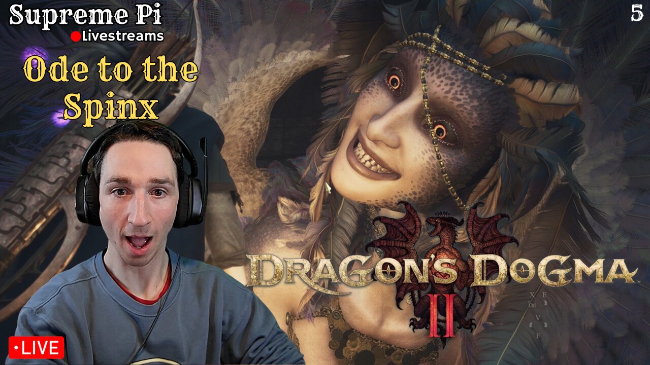 ⭐Live⭐Ode To SPHINX⭐Dragons Dogma 2 (5)⭐