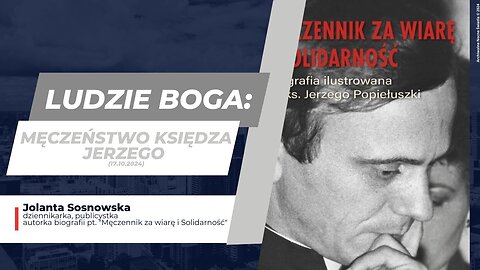 Ludzie Boga: Męczeństwo księdza Jerzego (17.10.2024)