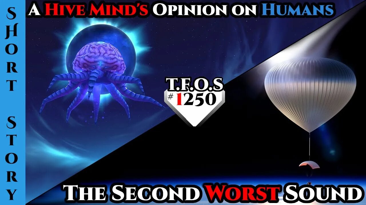 Reddit Story | A Hive Mind's Opinion on Humans & The Second Worst Sound | Humans Are Space Orcs 1250