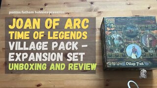 Joan of Arc Boardgame Village Pack Expansion - Unboxing and Initial Review.