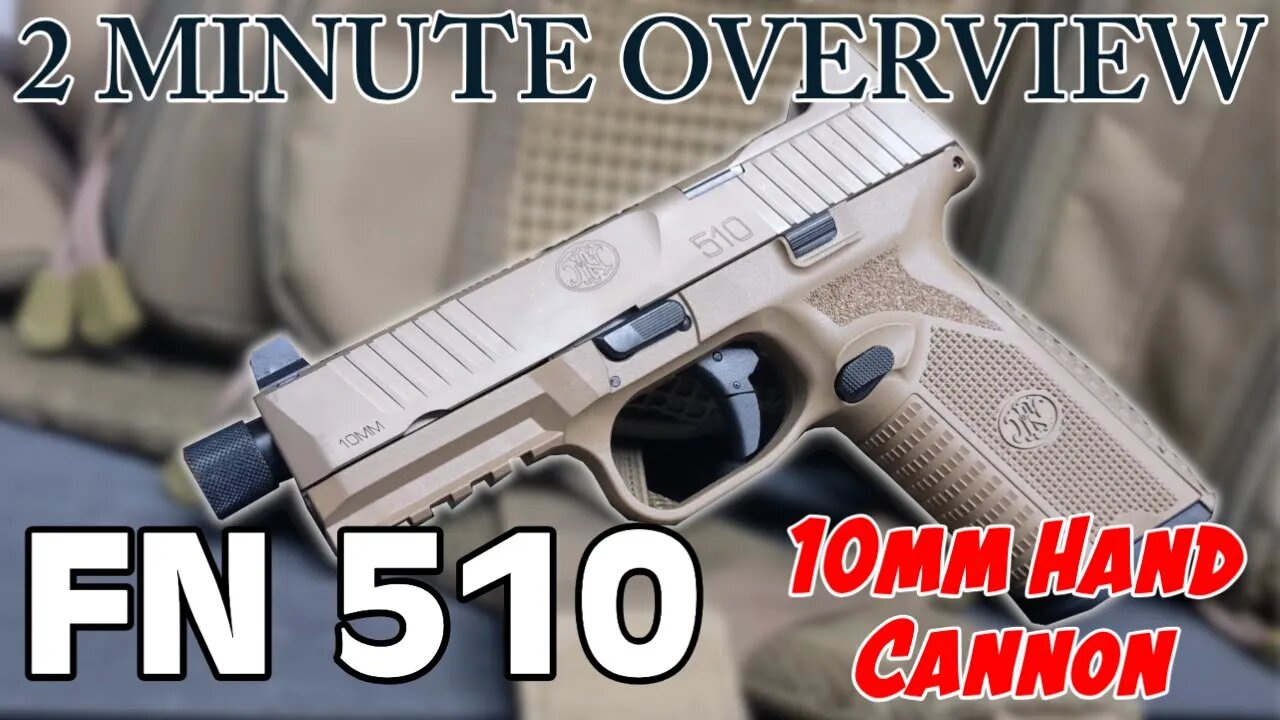 FN 510 10mm Pistol | Everything You Need To Know In 2 Minutes