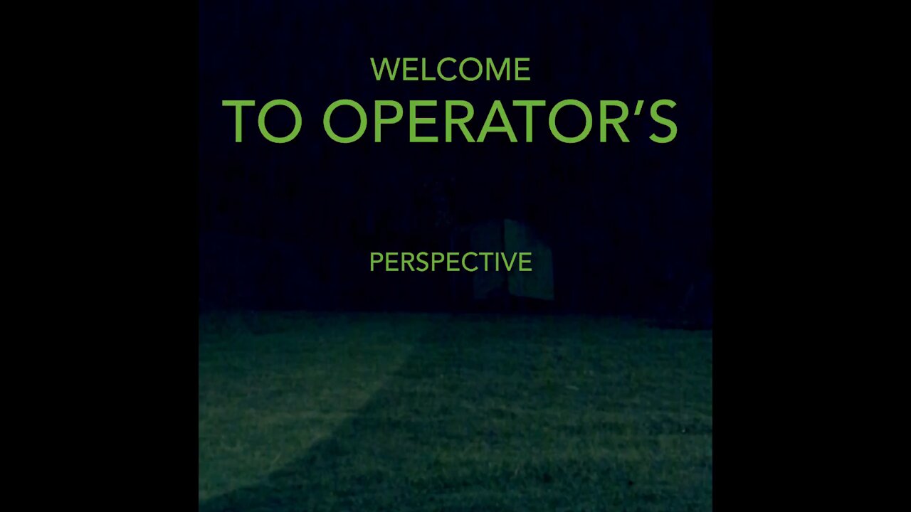 Welcome to operator’s prospective